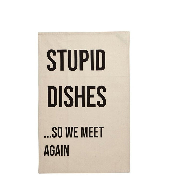Stupid Dishes Tea Towel