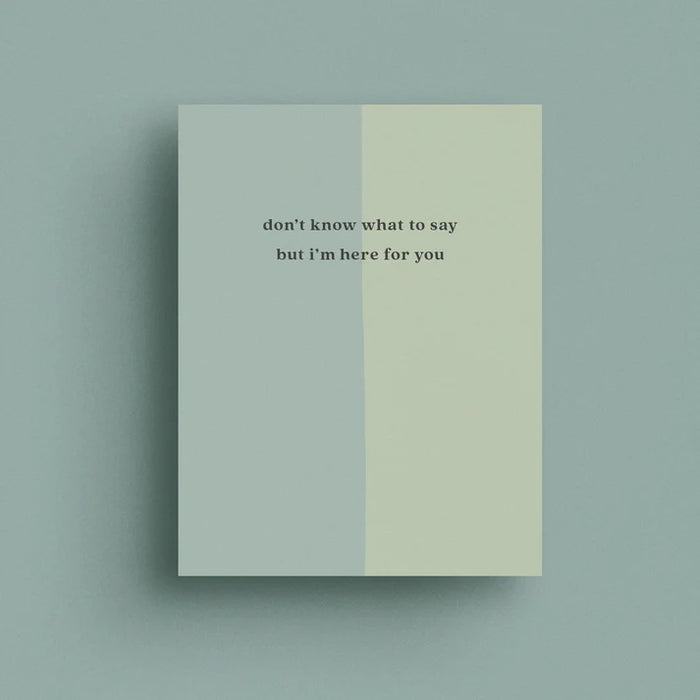 Here For You Greeting Card