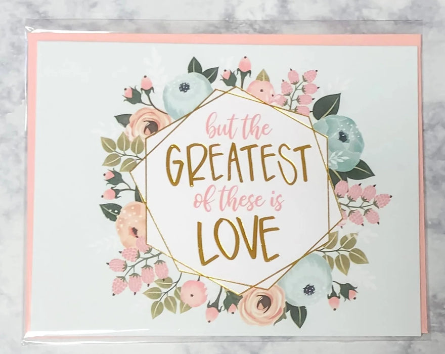 Greatest Of These Greeting Card