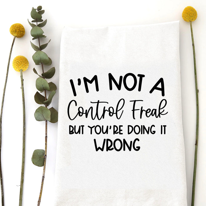 Not A Control Freak Tea Towel