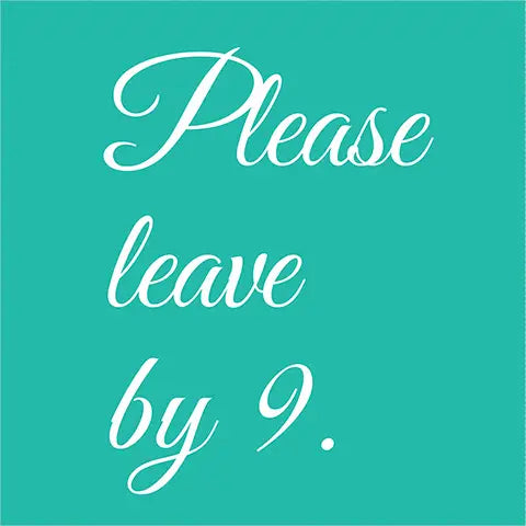 Please Leave By 9 Cocktail Napkin