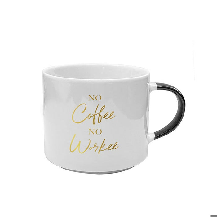 No Coffee No Workee Mug