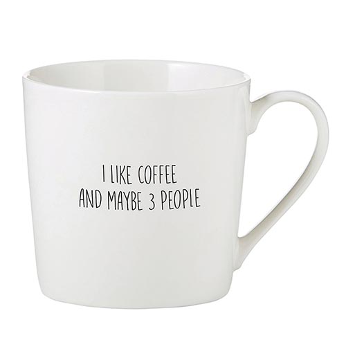 Café Mug - I like Coffee And Maybe 3 People
