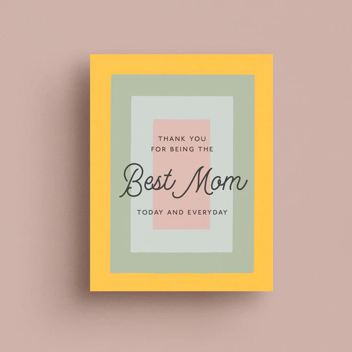 Thank You For Being The Best Mom Greeting Card