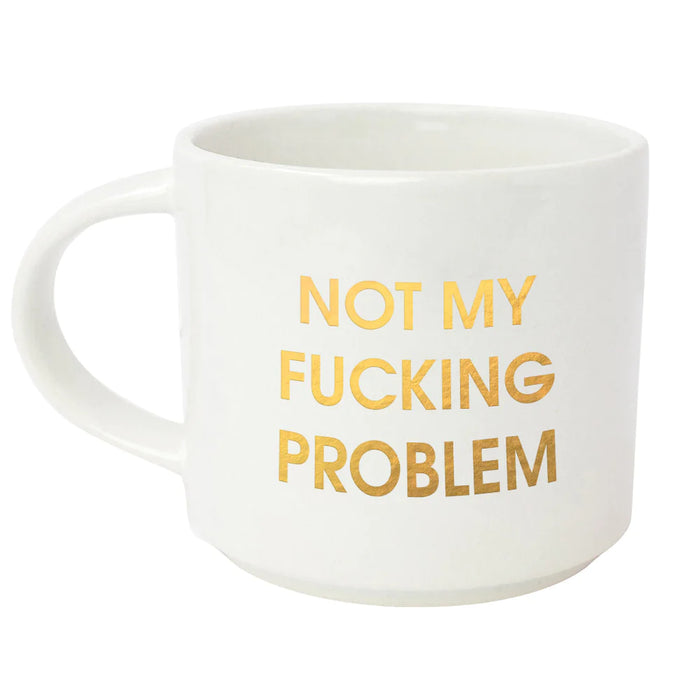 Not My Fucking Problem - White Mug With Gold Foil