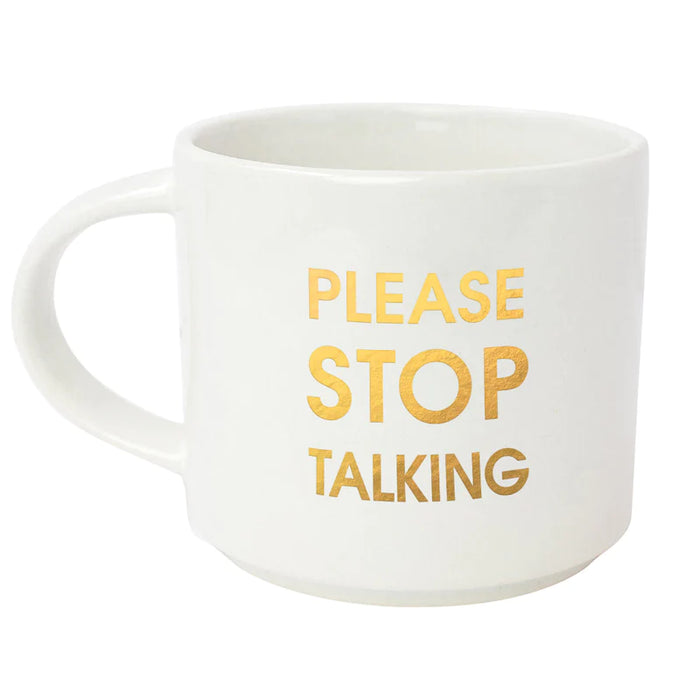 Please Stop Talking - White Mug With Gold Foil